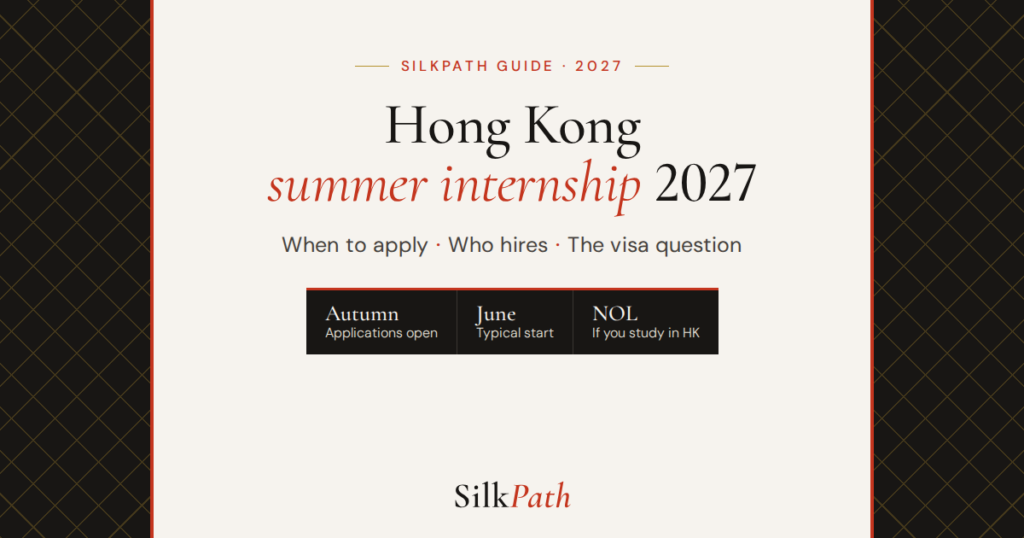 Hong Kong Summer Internship 2027: When to Apply, Who Hires and the Visa Question