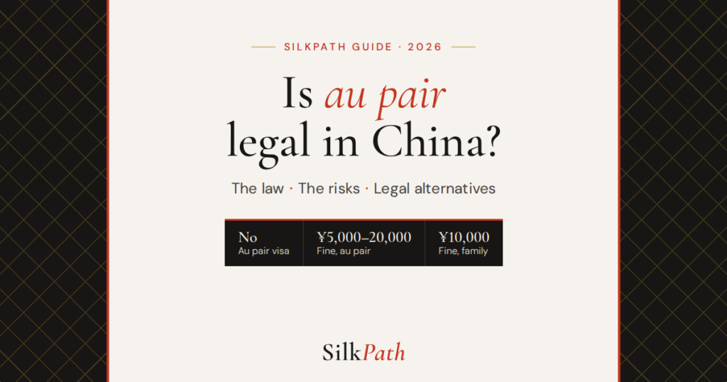 Is Au Pair Legal in China? What the Law Says in 2026, and the Legal Alternatives